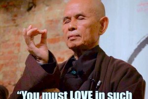 Thich Nhat Hanh on Loving